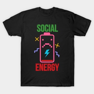 Social Energy,Social,Energy,Energy Social T-Shirt